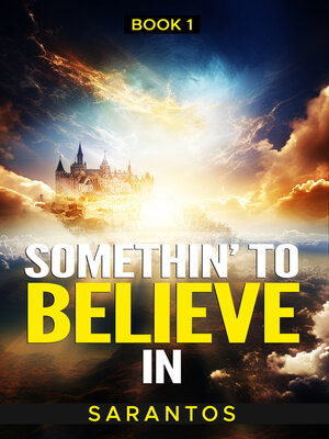 cover image of Somethin' to Believe In